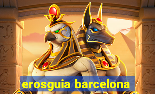 erosguia barcelona